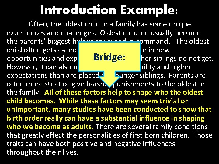 Introduction Example: Often, the oldest child in a family has some unique experiences and