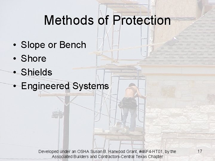 Methods of Protection • • Slope or Bench Shore Shields Engineered Systems Developed under