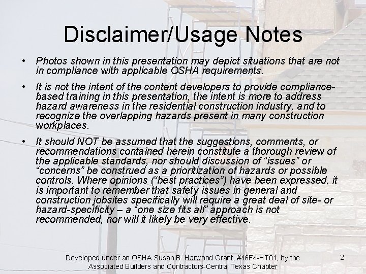 Disclaimer/Usage Notes • Photos shown in this presentation may depict situations that are not