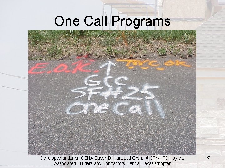 One Call Programs Developed under an OSHA Susan B. Harwood Grant, #46 F 4