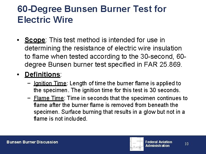 60 -Degree Bunsen Burner Test for Electric Wire • Scope: This test method is