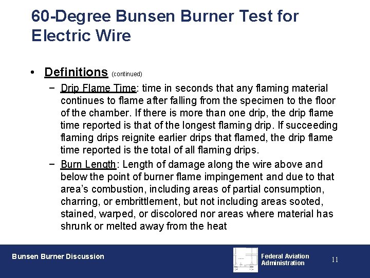 60 -Degree Bunsen Burner Test for Electric Wire • Definitions (continued) − Drip Flame