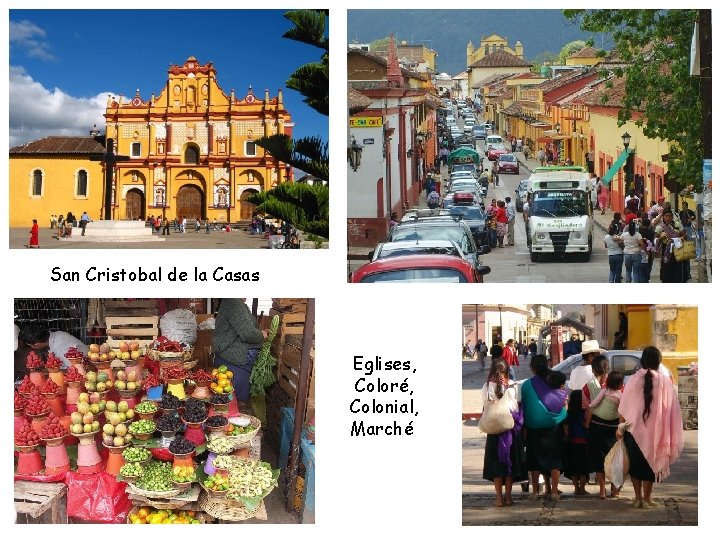 San Cristobal de la Casas Eglises, Coloré, Colonial, Marché 