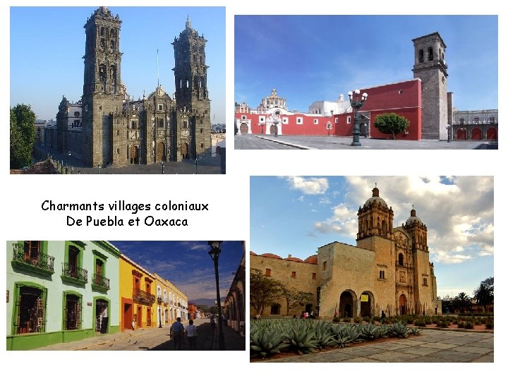 Charmants villages coloniaux De Puebla et Oaxaca 