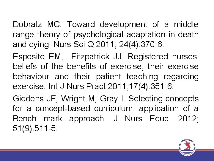Dobratz MC. Toward development of a middlerange theory of psychological adaptation in death and