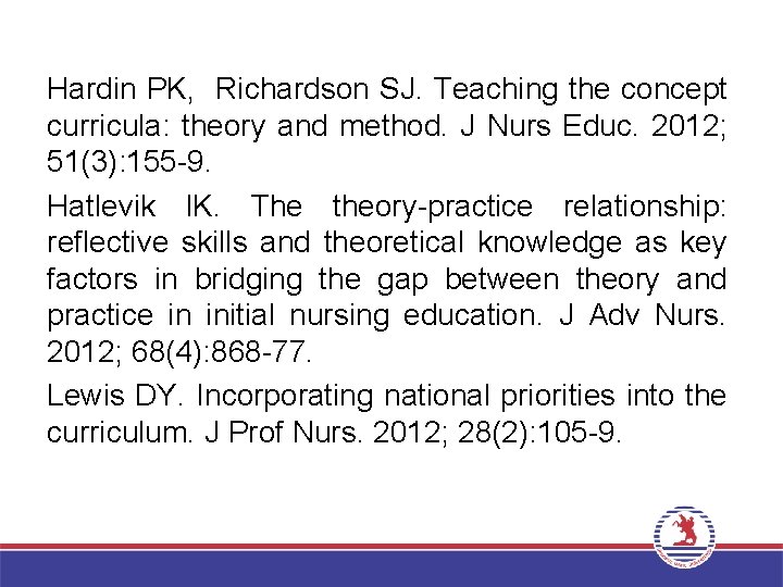 Hardin PK, Richardson SJ. Teaching the concept curricula: theory and method. J Nurs Educ.
