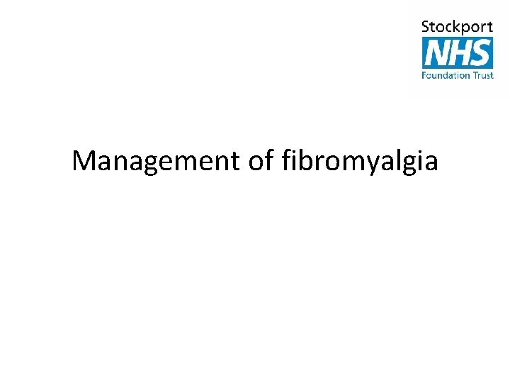 Management of fibromyalgia 