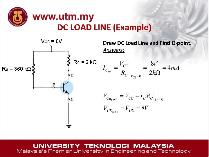 DC LOAD LINE (Example) VCC = 8 V Draw DC Load Line and Find