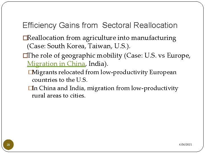 Efficiency Gains from Sectoral Reallocation �Reallocation from agriculture into manufacturing (Case: South Korea, Taiwan,