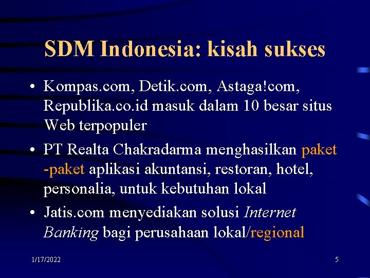 SDM Indonesia: kisah sukses • Kompas. com, Detik. com, Astaga!com, Republika. co. id masuk