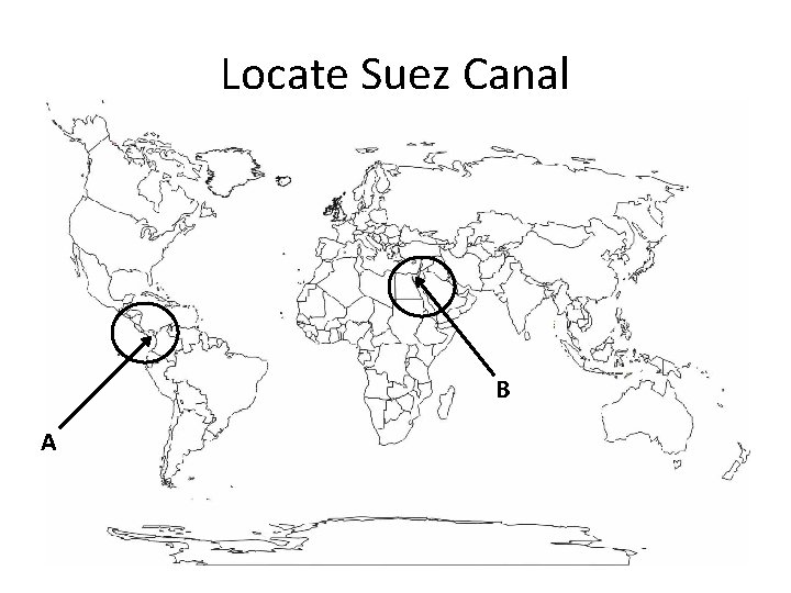 Locate Suez Canal B A 