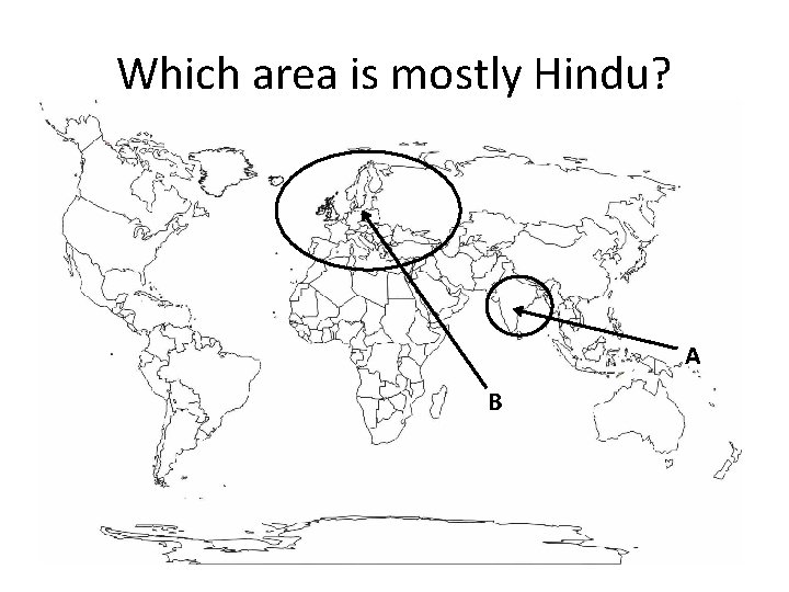 Which area is mostly Hindu? A B 