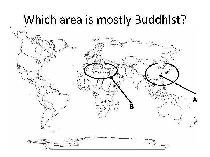 Which area is mostly Buddhist? B A 