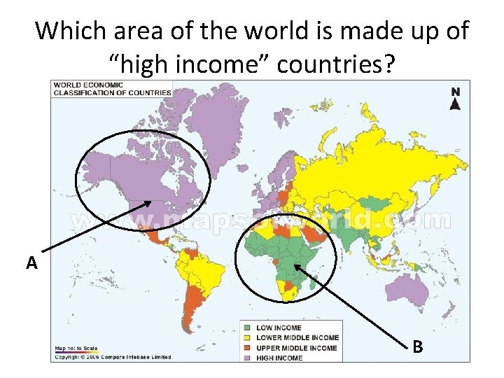 Which area of the world is made up of “high income” countries? A B