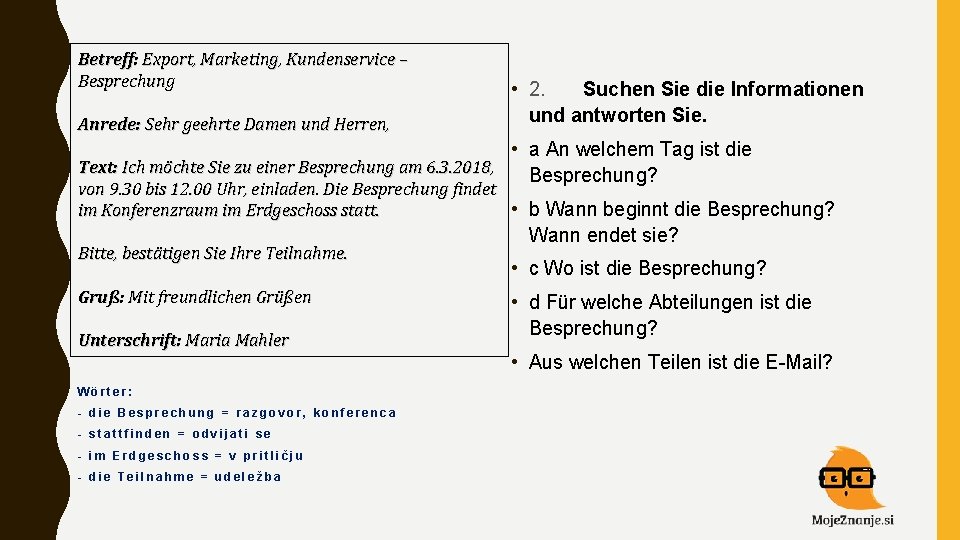 Betreff: Export, Marketing, Kundenservice – Besprechung Anrede: Sehr geehrte Damen und Herren, • 2.