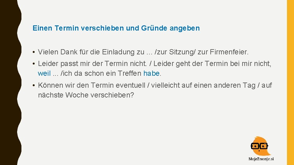 Einen Termin verschieben und Gründe angeben • Vielen Dank für die Einladung zu. .