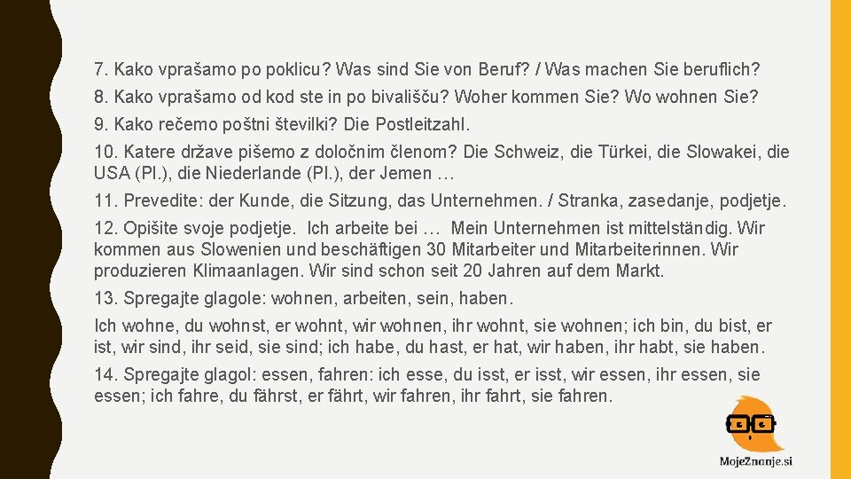 7. Kako vprašamo po poklicu? Was sind Sie von Beruf? / Was machen Sie