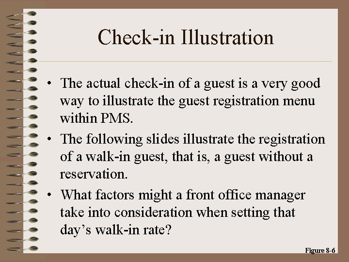 Check-in Illustration • The actual check-in of a guest is a very good way