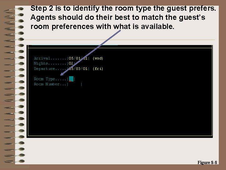Step 2 is to identify the room type the guest prefers. Agents should do