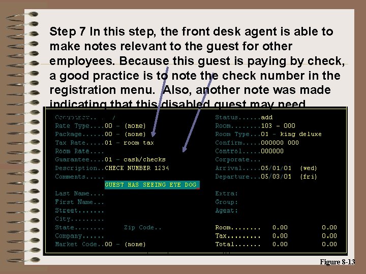 Step 7 In this step, the front desk agent is able to make notes