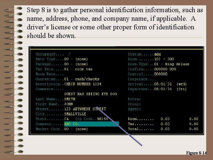 Step 8 is to gather personal identification information, such as name, address, phone, and