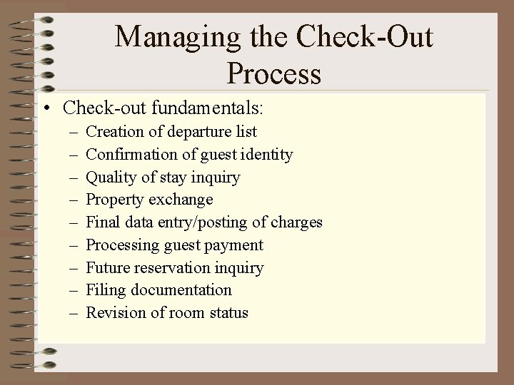 Managing the Check-Out Process • Check-out fundamentals: – – – – – Creation of