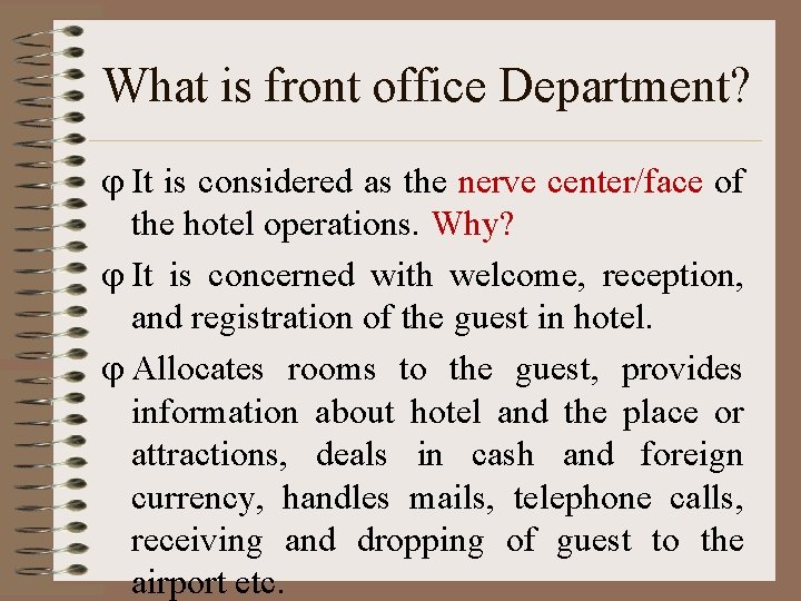 What is front office Department? It is considered as the nerve center/face of the