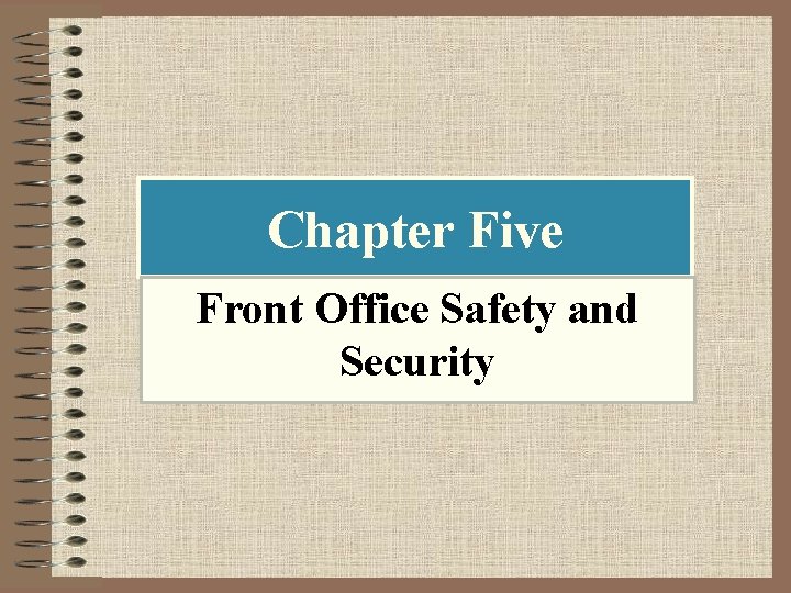 Chapter Five Front Office Safety and Security 