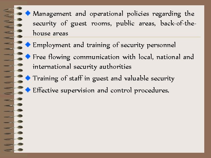 Management and operational policies regarding the security of guest rooms, public areas, back-of-thehouse areas