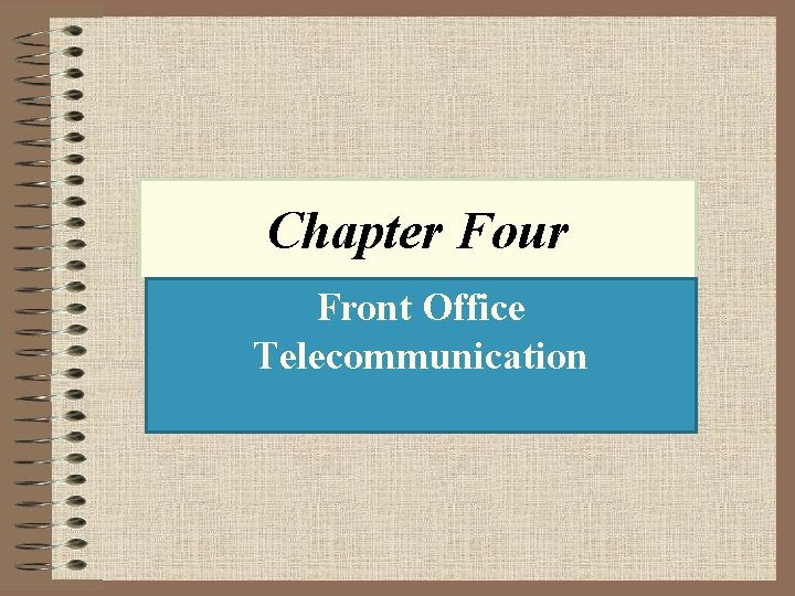 Chapter Four Front Office Telecommunication 