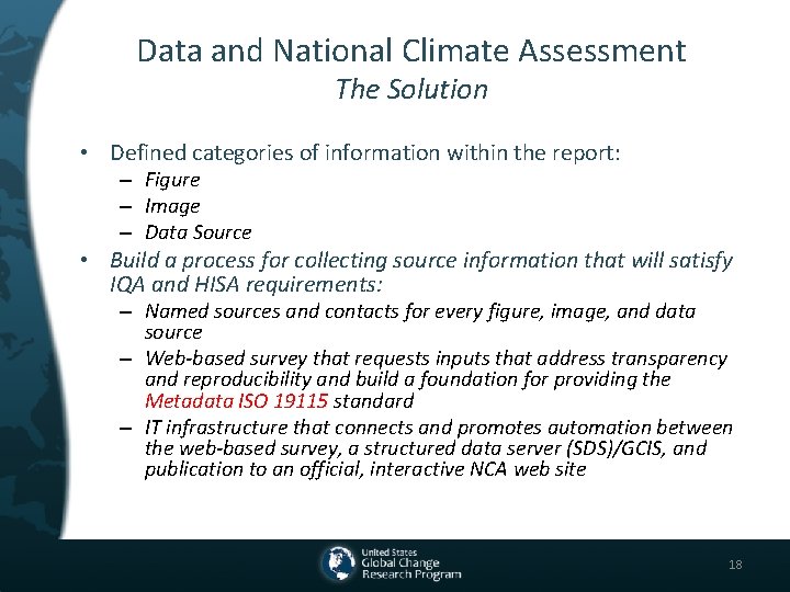 Data and National Climate Assessment The Solution • Defined categories of information within the