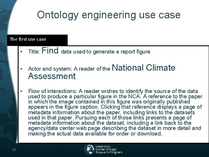 Ontology engineering use case The first use case • Title: Find data used to