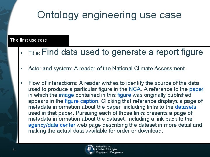 Ontology engineering use case The first use case 21 • Title: Find data used