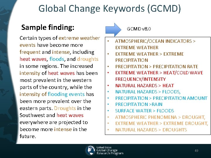 Global Change Keywords (GCMD) Sample finding: Certain types of extreme weather events have become