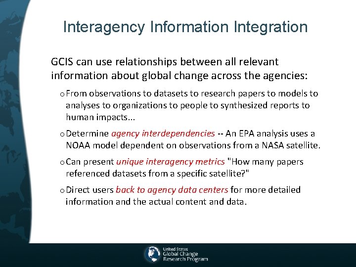 Interagency Information Integration GCIS can use relationships between all relevant information about global change