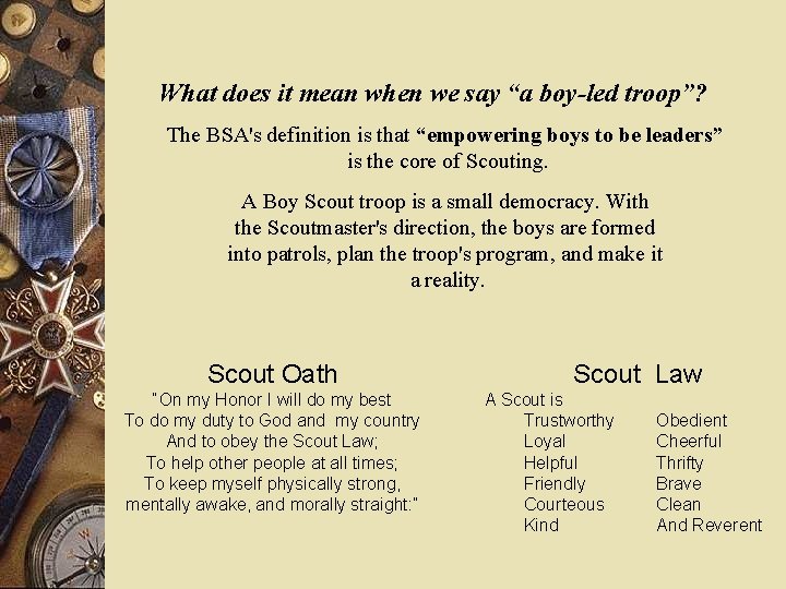 What does it mean when we say “a boy-led troop”? The BSA's definition is