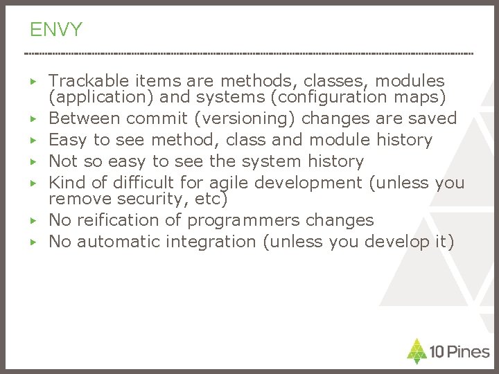 ENVY ▶ ▶ ▶ ▶ Trackable items are methods, classes, modules (application) and systems