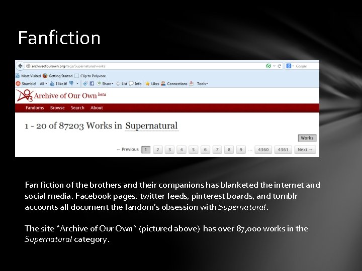 Fanfiction Fan fiction of the brothers and their companions has blanketed the internet and
