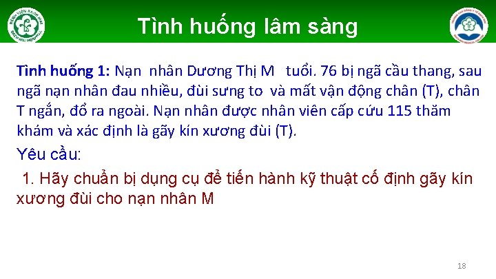 Tình huống lâm sàng Tình huống 1: Nạn nhân Dương Thị M tuổi. 76