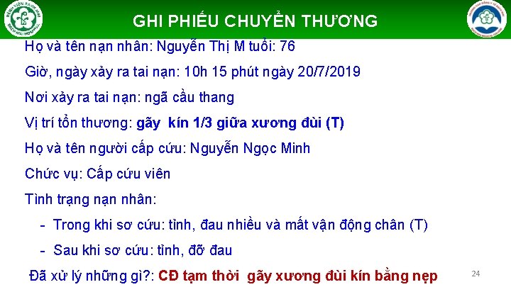GHI PHIẾU CHUYỂN THƯƠNG Họ và tên nạn nhân: Nguyễn Thị M tuổi: 76