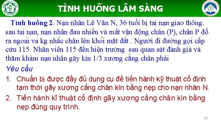 TÌNH HUỐNG L M SÀNG Tình huống 2. Nạn nhân Lê Văn N, 36