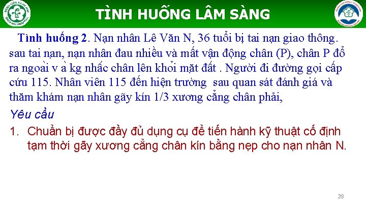 TÌNH HUỐNG L M SÀNG Tình huống 2. Nạn nhân Lê Văn N, 36