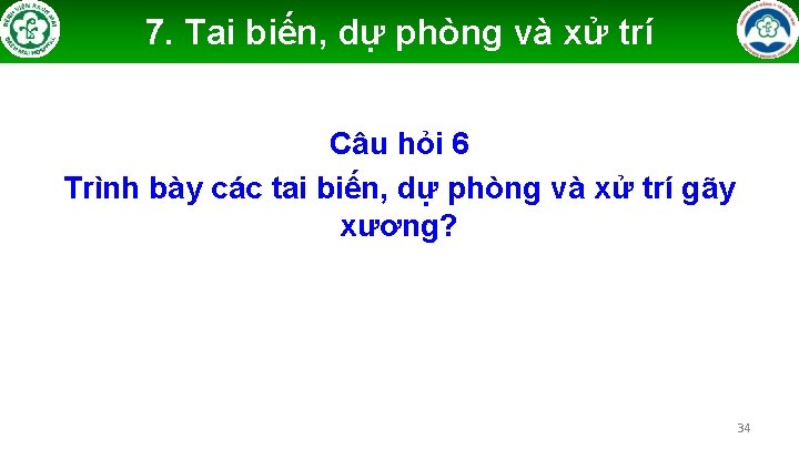 7. Tai biến, dự phòng và xử trí Câu hỏi 6 Trình bày các