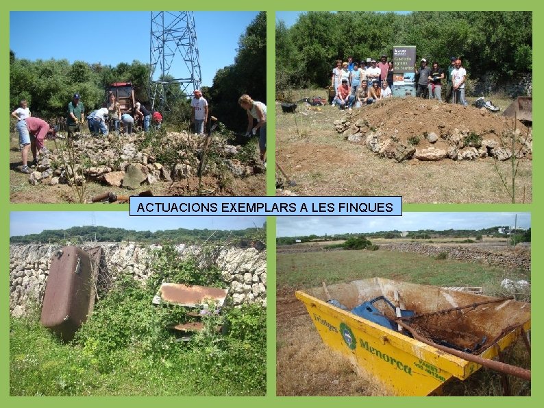 ACTUACIONS EXEMPLARS A LES FINQUES 