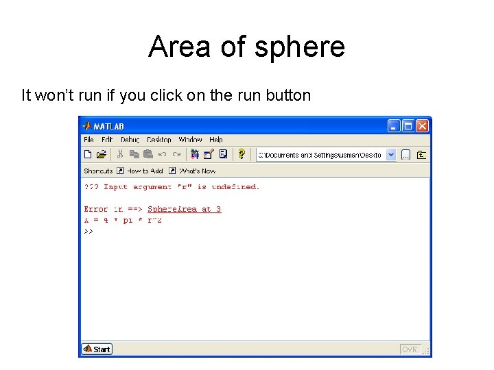 Area of sphere It won’t run if you click on the run button 
