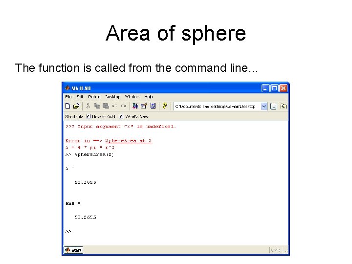 Area of sphere The function is called from the command line… 