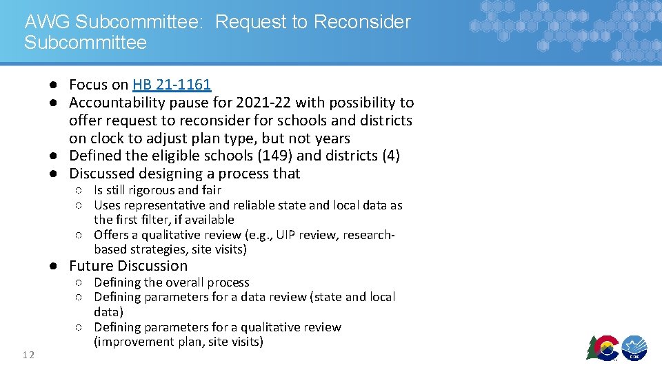 AWG Subcommittee: Request to Reconsider Subcommittee ● Focus on HB 21 -1161 ● Accountability