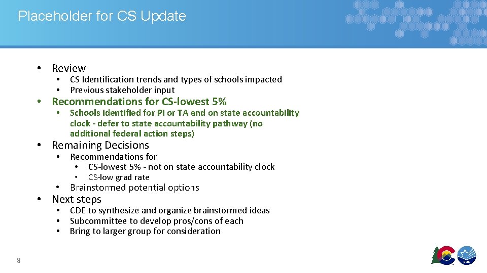 Placeholder for CS Update • Review • • CS Identification trends and types of