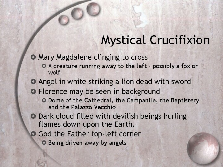Mystical Crucifixion Mary Magdalene clinging to cross A creature running away to the left