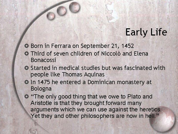 Early Life Born in Ferrara on September 21, 1452 Third of seven children of